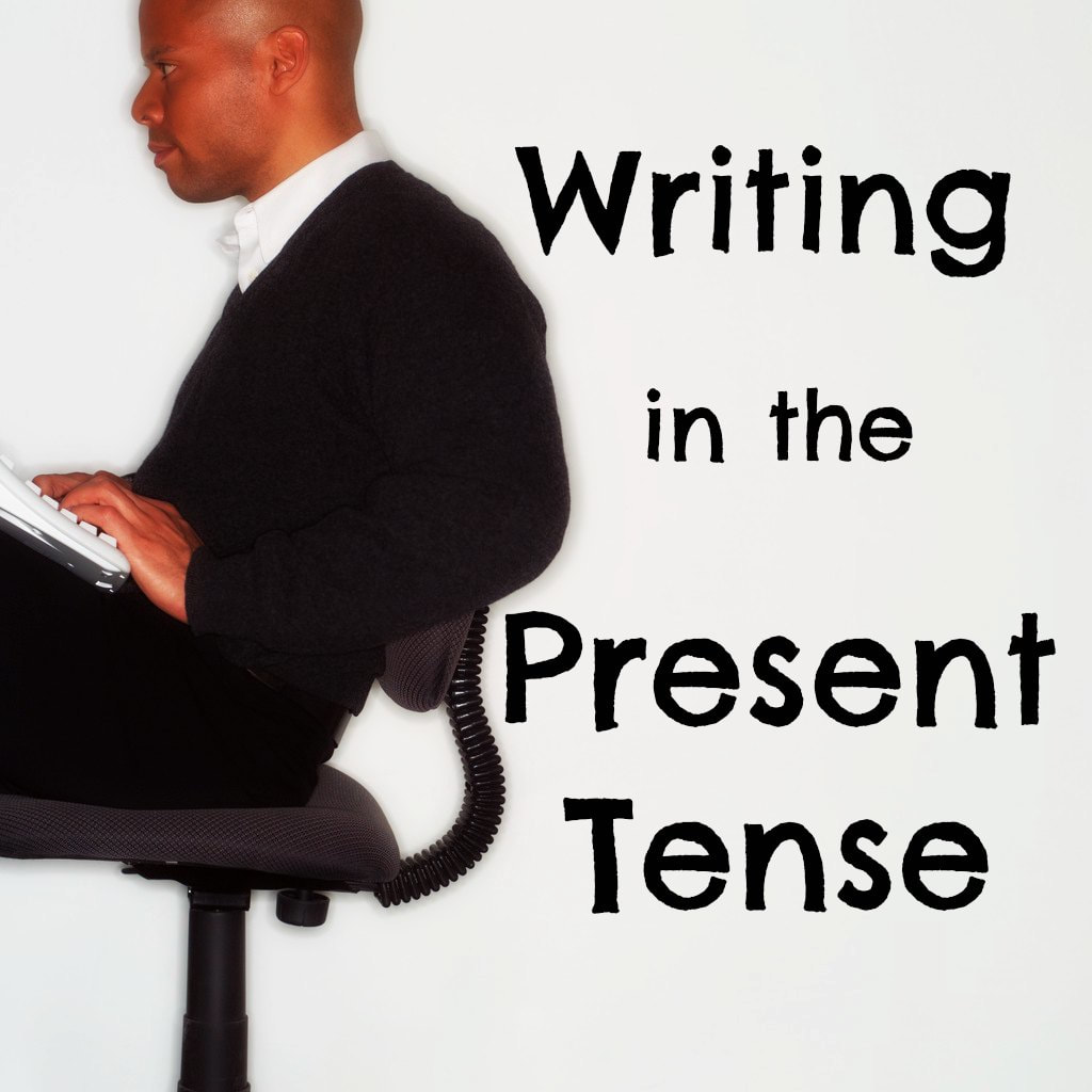Writing in the Present Tense